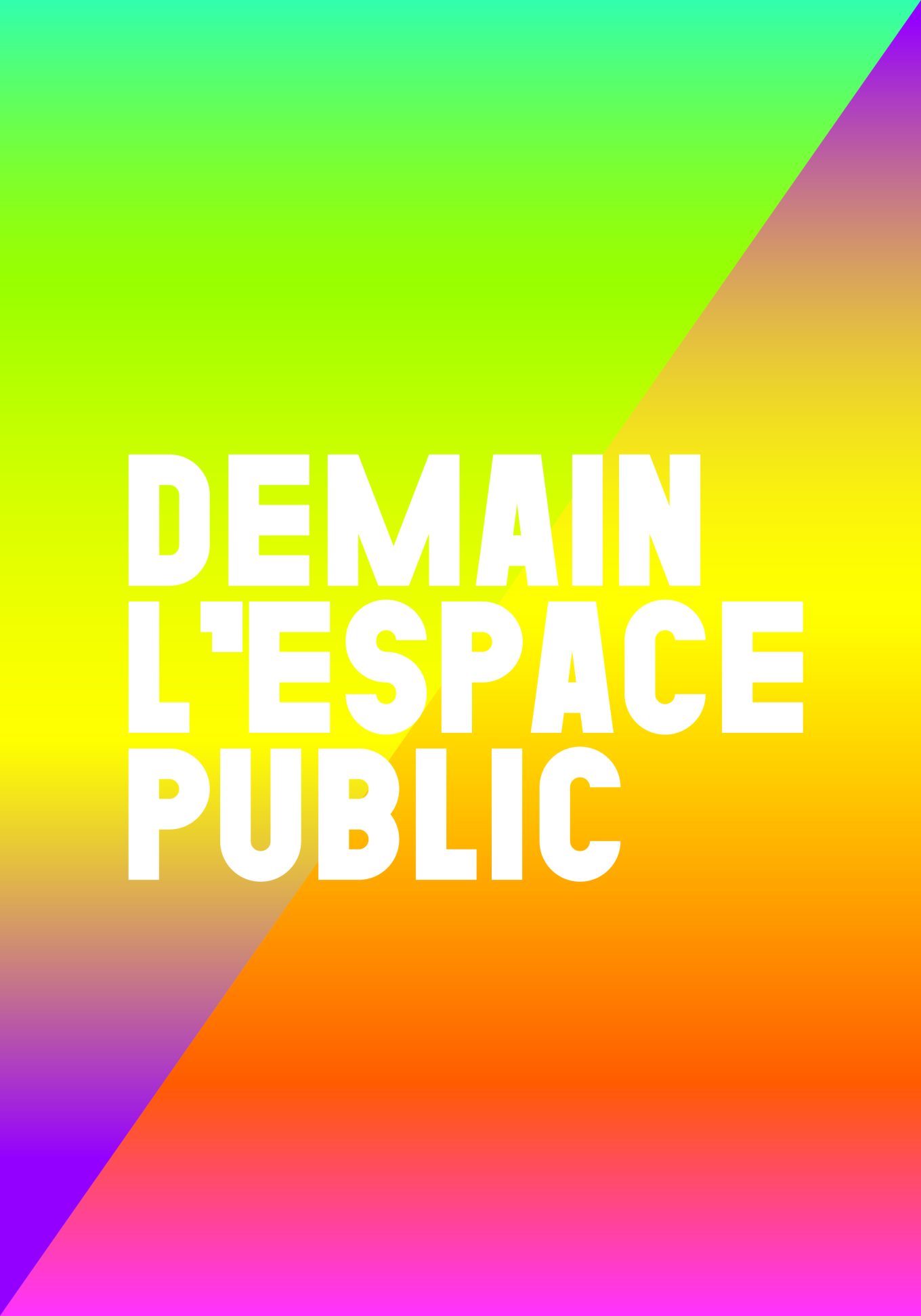 Demain, l’espace public. Cycle de rencontres inspirantes.