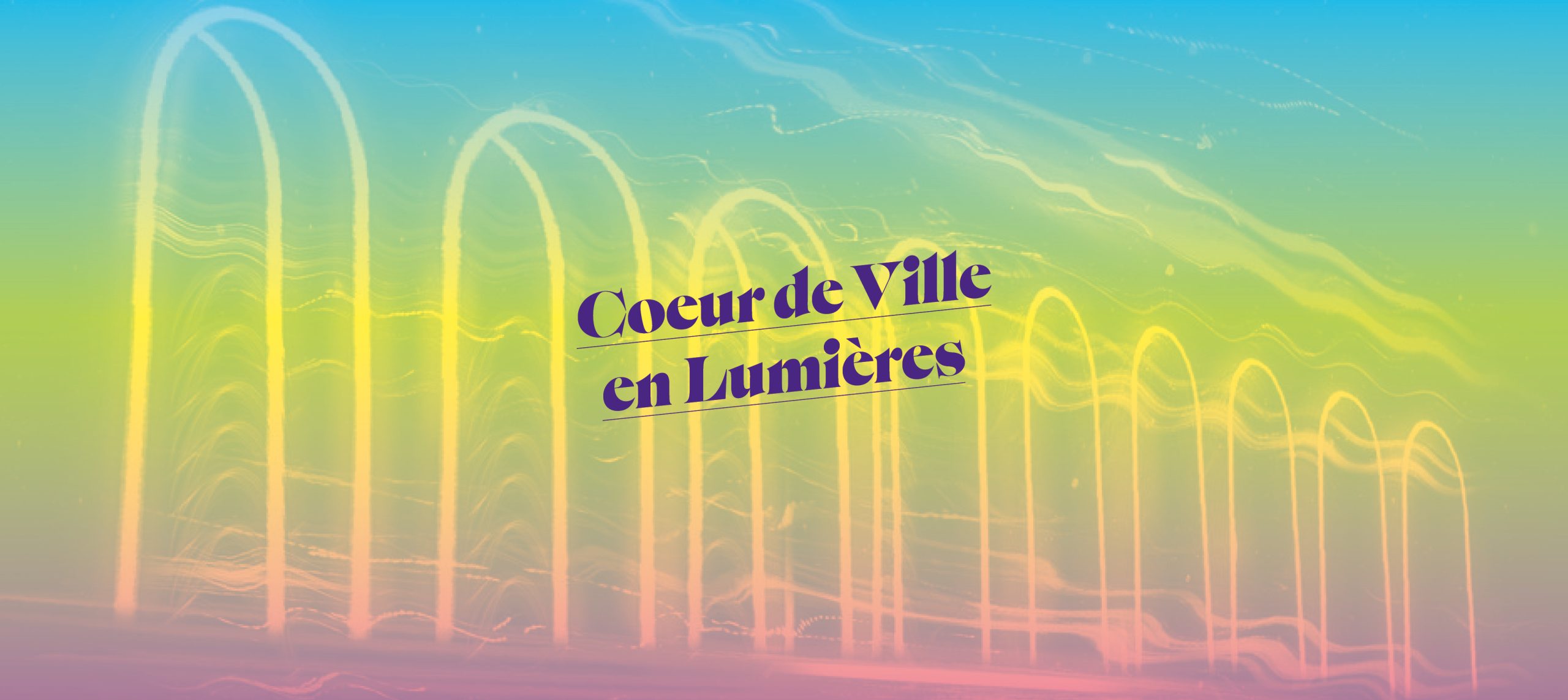 Cœur de Ville en Lumières