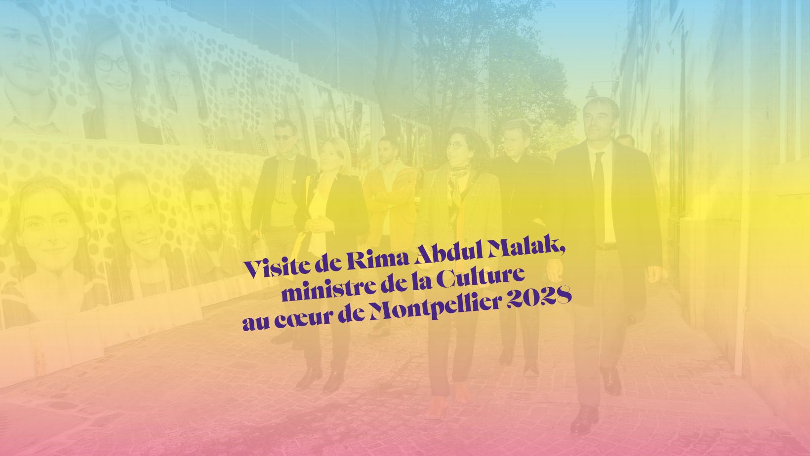 Minister of Culture Rima Abdul Malak visits the heart of Montpellier 2028