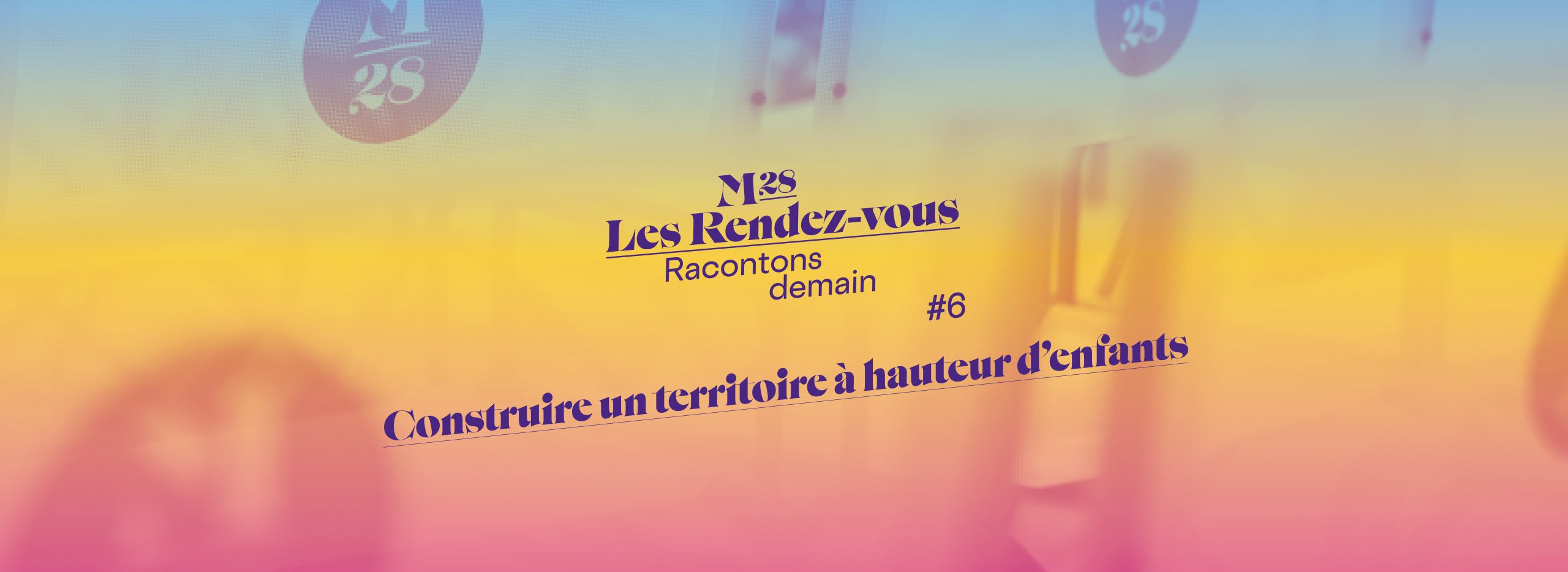 Les Rendez-vous M28 à l’Hôtel d’Aurès