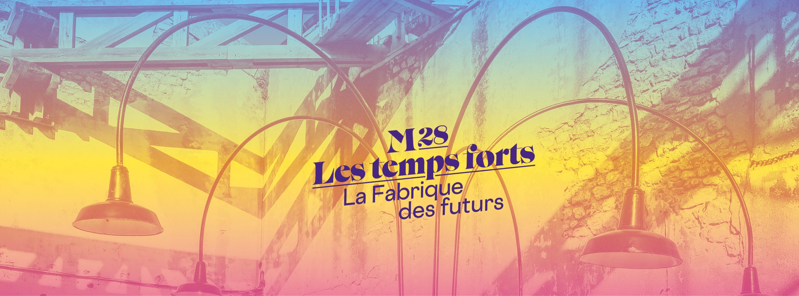 Les temps forts M28 – La Fabrique des futurs #Sète